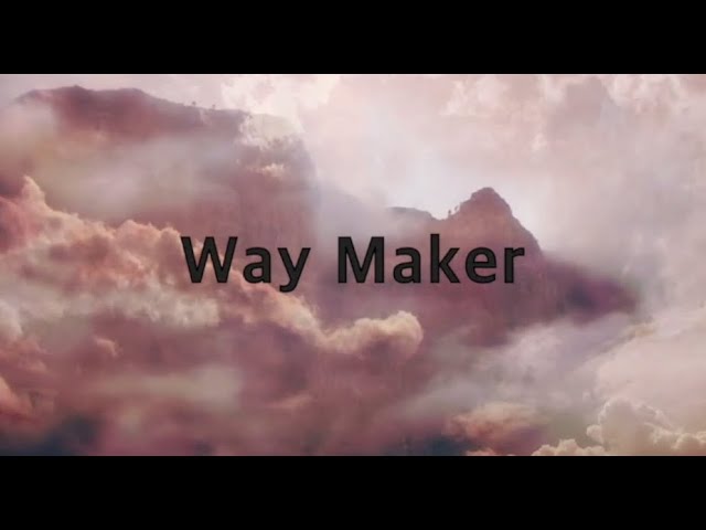 Leeland - Way Maker (1 hour)(Lyrics) class=