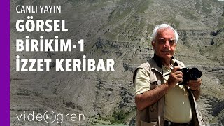 Görsel Birikim - 1 / İzzet Keribar