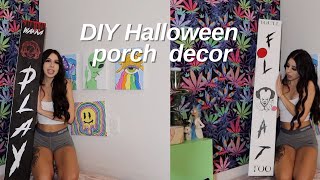 DIY Halloween Porch Decor🎃👻/Spooked & Stoned Ep 2