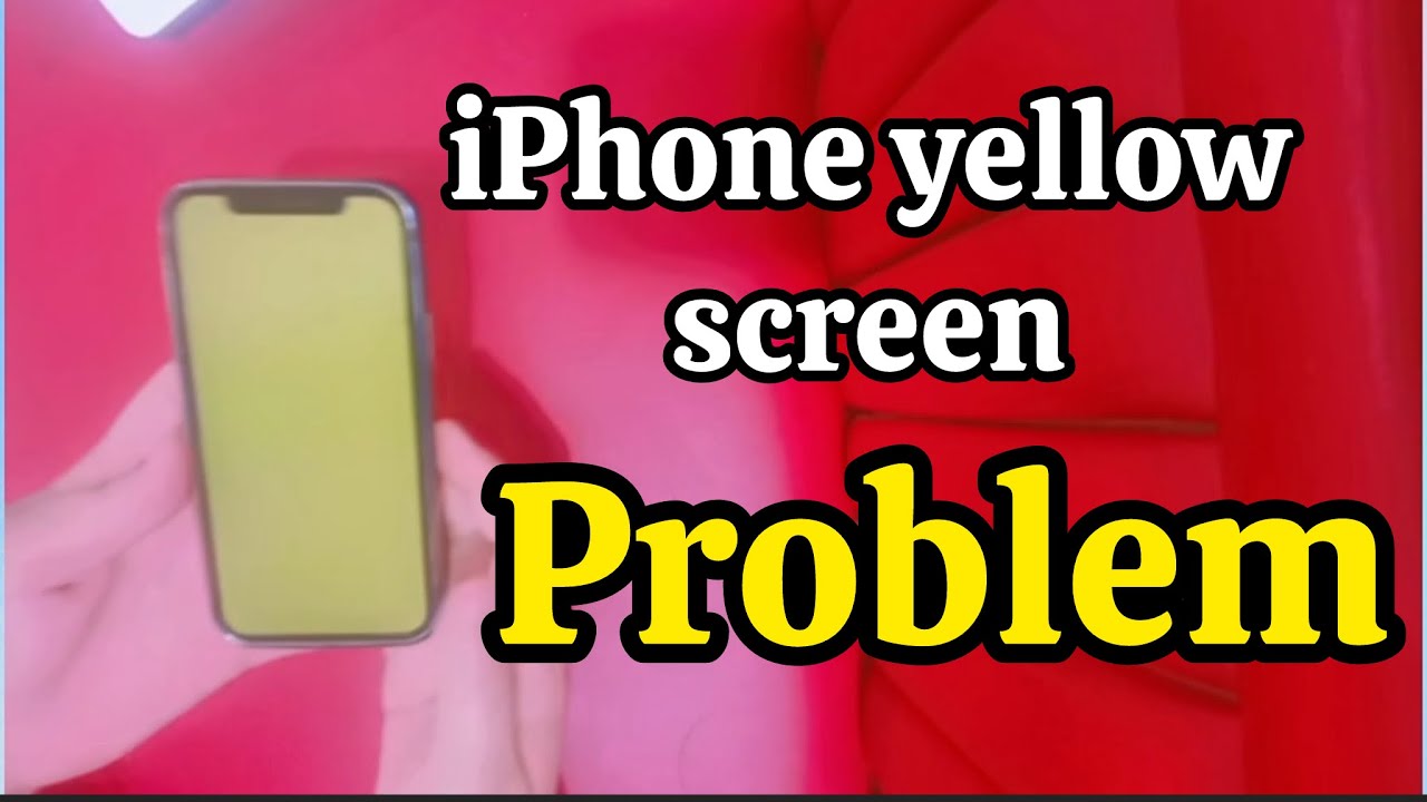 Yellow Screen Flash Fix iPhone Yellow Screen Problem | 5 Easy Solutions - YouTube