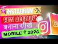 Instagram Account Kaise Banaye 2024 || How To Create instagram Account Mobile Se New Account Khole