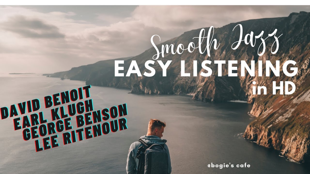 Smooth Jazz Music | Easy Listening in HD David Benoit Lee Ritenour Earl Klugh Smooth Jazz Music | Easy Listening in HD David Benoit Lee Ritenour Earl Klugh