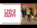 1 mile walk party  walk at home  new year 2019