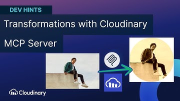 Deep Dive into Transformations with Cloudinary MCP Server - Dev Hint