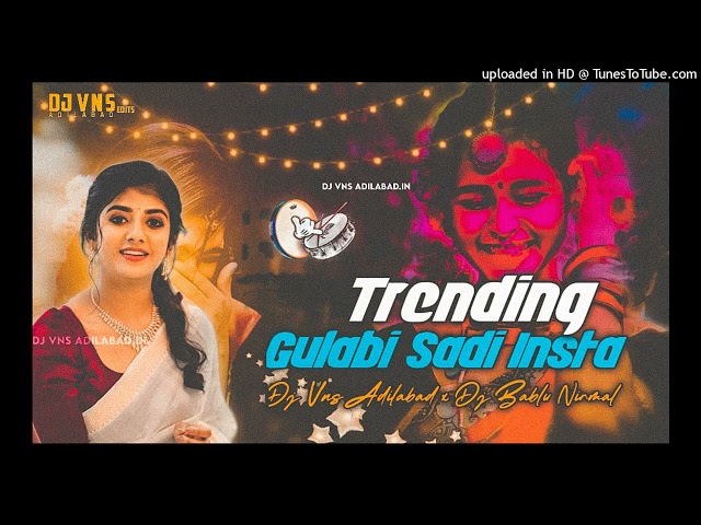 GULABI SADI VIRAL SONG DJ BABLU NIRMAL & DJ VNS ADILABAD#Gulabisadi#2024viral#songvv class=