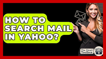 How To Search Mail In Yahoo? - TheEmailToolbox.com