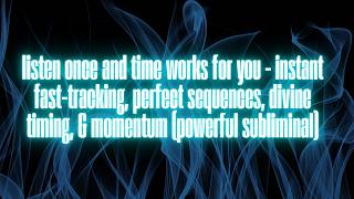 THE AUDIO THAT MAKES TIME WORK FOR YOU - EVERYTHING ACCELERATES PERFECTLY (EXTREMELY POWERFUL)