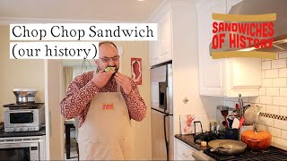 Chop Chop Sandwich (our history) on Sandwiches of History⁣