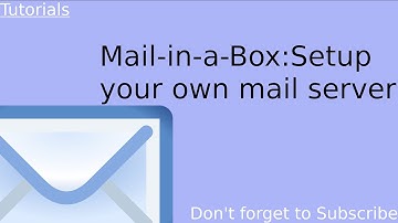 Tutorial: Mail-in-a-Box learn how to set up your own private email server with Nextcloud thown in