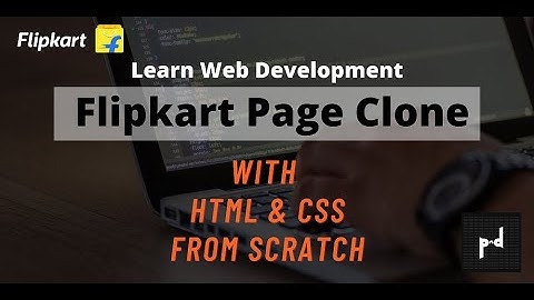 Flipkart Website Page from Scratch with HTML & CSS | Learn Web Development | PaandaCode Dev