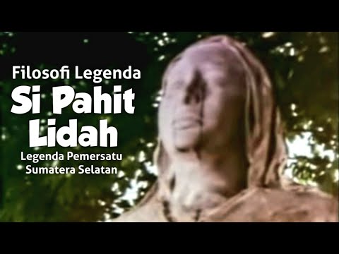 Si Pahit lidah atau serunting sakti- nilai filosofi tokoh pemersatu
