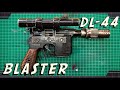 Making han solos dl44 blaster