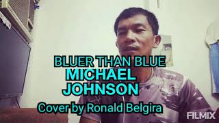 BLuer than blue by Michael Johnson Cover by Ronald Belgira