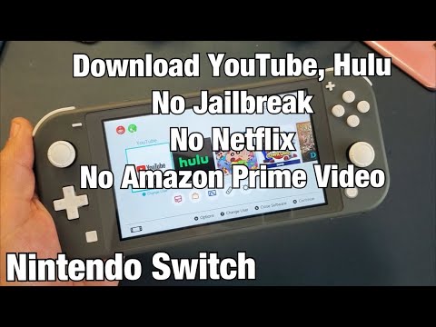 Nintendo Switch: How to Download & Install YouTube, Hulu (No Netflix or Amazon Prim Video)