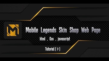 Creating Mobile Legends Skin Shop Web Page, html , css , javascript , Tutorial ( 7 )