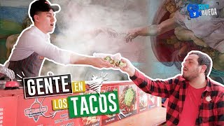 Gente en los Tacos | CORTE Y QUEDA