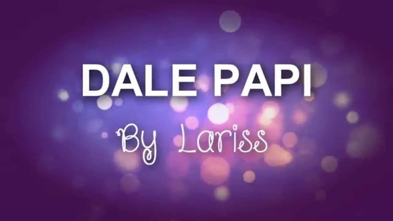 Dale Papi lyrics