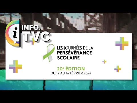 I.TVC HEBDO - Journées de la persévérance scolaire - 2024-02-09