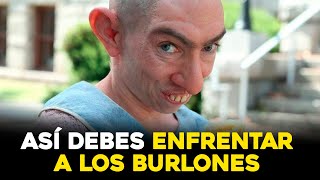 Esta es la forma correcta de enfrentar a los burlones |  Así debes enfrentar a los burlones