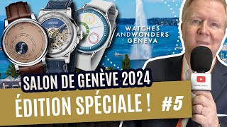 ÉDITION SPÉCIALE #5 ! Salon de Genève... Episode 5/6. (Watches &amp; Wonders, le carré des horlogers !)