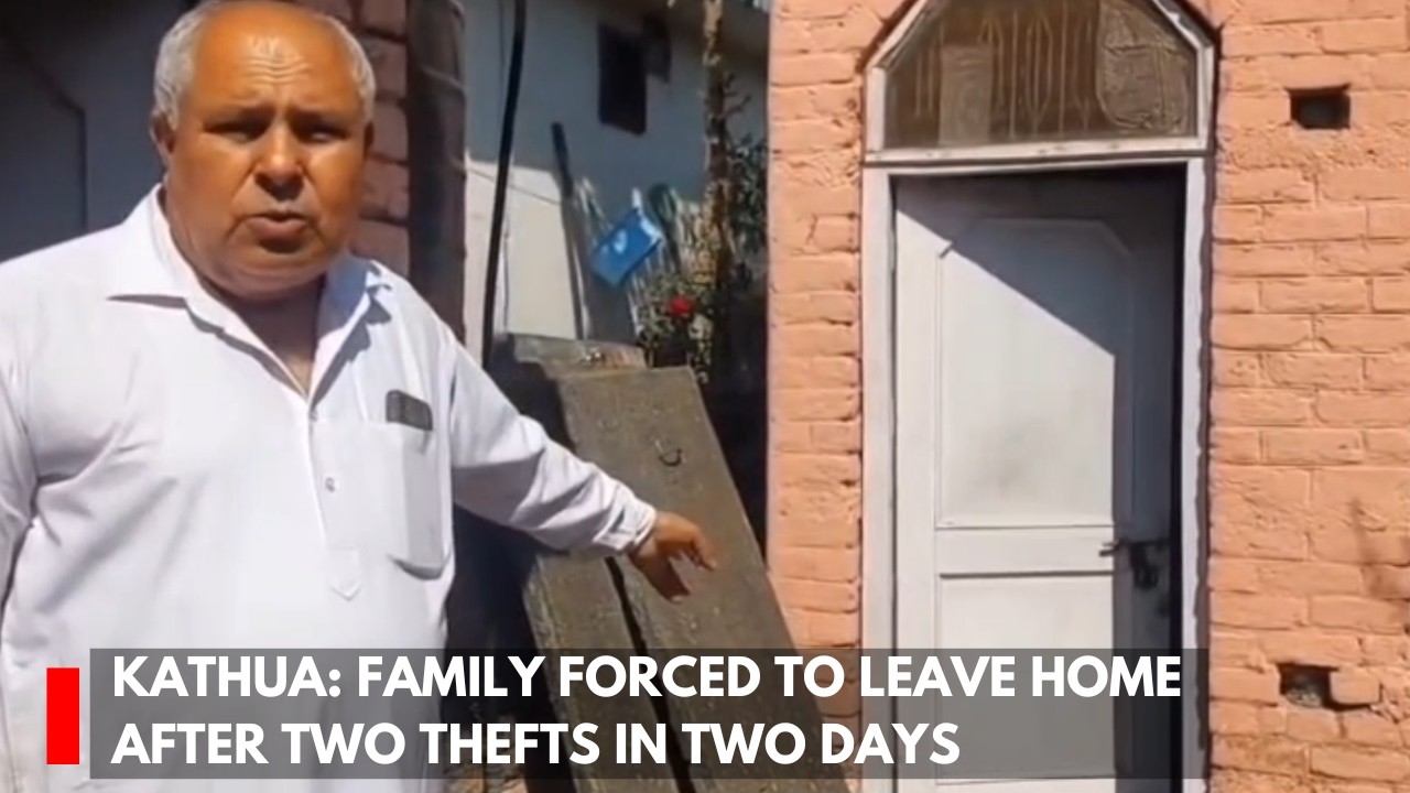 Kathua: Family Forced to Leave Home After Two Thefts in Two Days