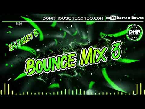 Dj Dazzy B - Bounce Mix 3