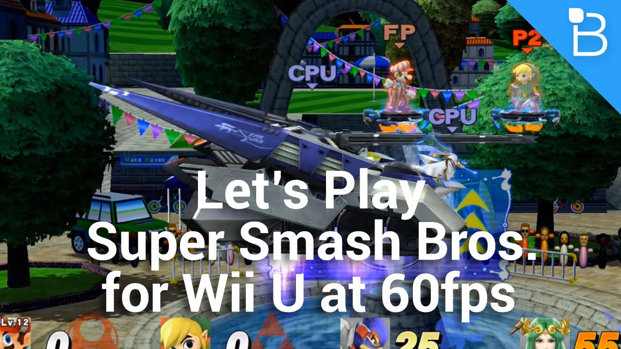 Let's Play Super Smash Bros for Wii U in 1080p at 60fps! - YouTube