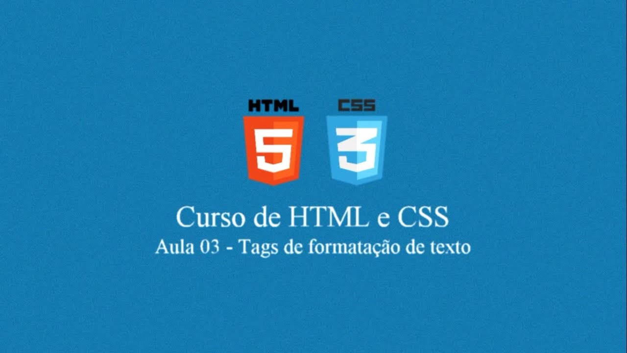 Curso gratuito de HTML e CSS - 03 Tags de formatação de Texto - YouTube