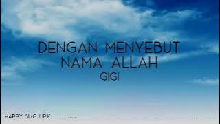 Download lagu GIGI Dengan Menyebut Nama Allah Lirik