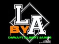 La by dawa long ft albert james 2022