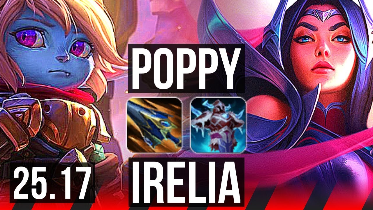 POPPY vs IRELIA (TOP) | KR Master | 25.17