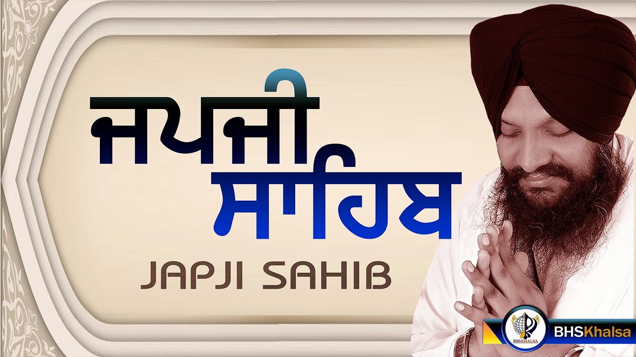 JAPJI SAHIB    Bhai Harcharan Singh Khalsa Hazoori Ragi SRIDrabar Sahib