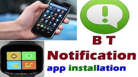 How to install bt notifier app in remote device in smart watch | bt notifier app configuration