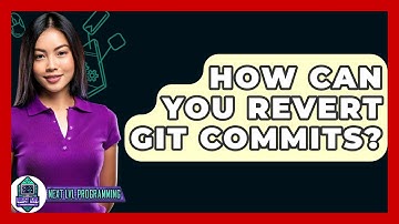 How Can You Revert Git Commits? - Next LVL Programming