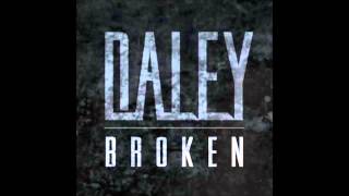 Video thumbnail of "Daley - Broken - (Tomorrows Gone Remix)"