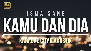 AKU JUGA SAKIT SEPERTI DIRIMU (Isma Sane - Kamu Dan Dia) karaoke gitar akustik