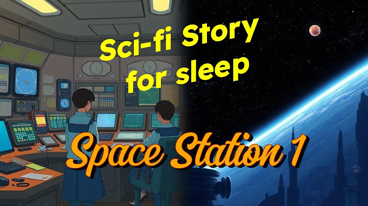 💤 Literature for Sleep 💤 Space Station 1 🌌💤  Bedtime Story