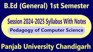 Syllabus pedagogy of computer science b.ed 1st Semester punjab university chandigarh