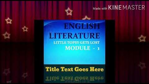 KpsG/1/Englit/Little Topsy Gets Lost/module 1