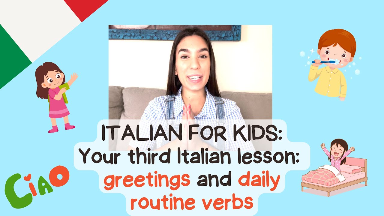 Your third Italian lesson 🇮🇹 Italian for kids: greetings and daily routine verbs