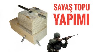 Savaş Topu Yapma En Kolayından Diy