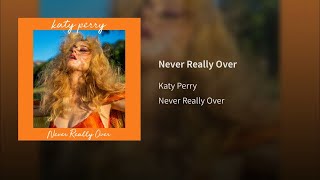 Katy Perry - Never Really Over (HIGH QUALITY)