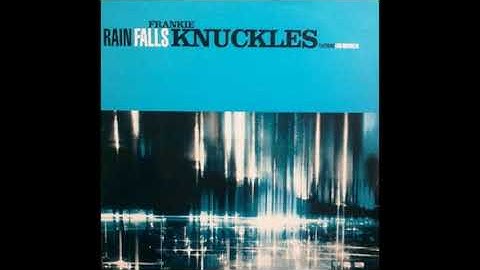 Frankie Knuckles featuring Lisa Michaelis - Rain Falls ("Full Length" Rain Forest Mix)