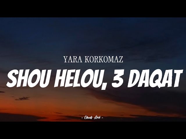 YARA KORKOMAZ - Shou Helou u0026 3 Daqat | ( Video Lirik ) class=