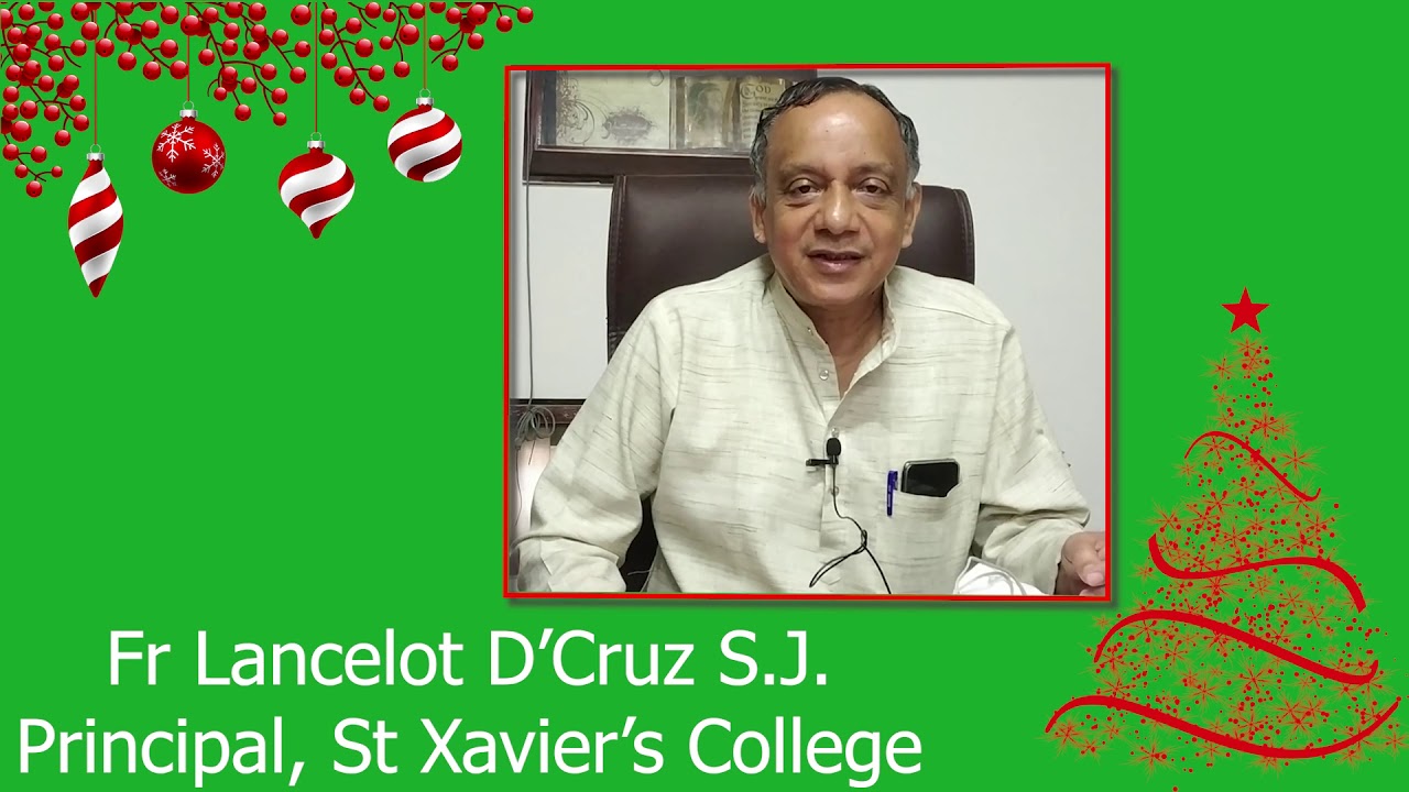 Christmas Message by Fr Lancelot D'Cruz S J, Principal St. Xavier's College, Ahmedabad
