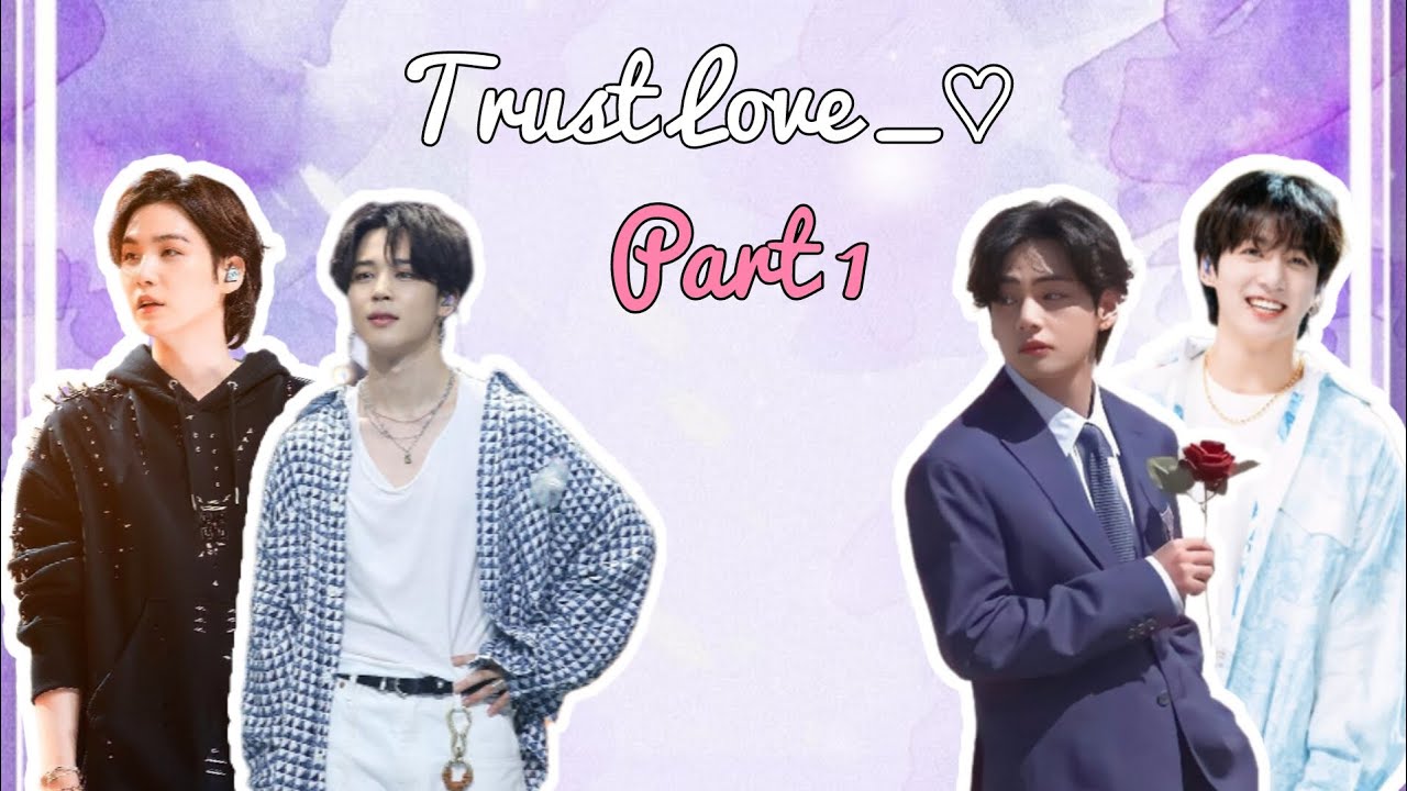 Trust Love _♡ part 1 yoonmin# Taekook# namjin# Jhopa# BTS# 