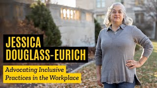 Advocating inclusive practices in the workplace - Jessica Douglass-Eurich