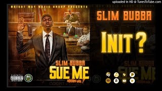 Slim Bubba x Init #4 -- #juvenile #ha #remix
