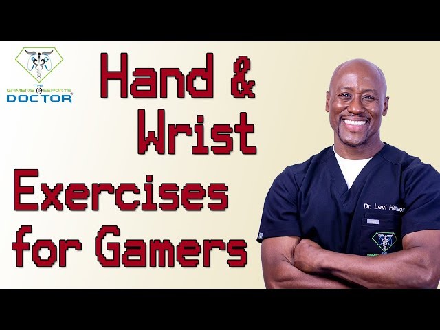 Hand + Wrist Exercises For Gamers
