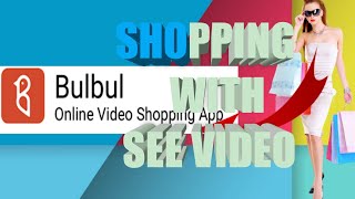 ONLINE VIDEO SHOPPING🛍️💸 APP? BULBUL screenshot 4